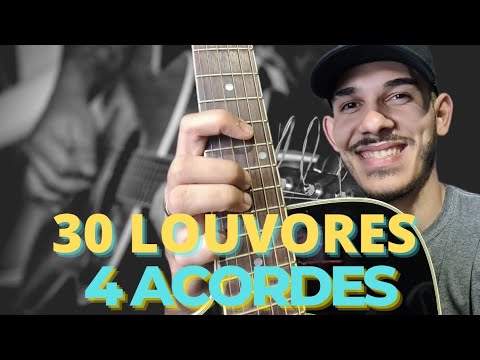 30 Louvores fáceis com 4 acordes | Cifra Simplificada de Louvores | Louvores sem Pestana !
