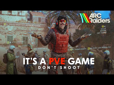 DR DISRESPECT - ARC RAIDERS - IT'S A PVE GAME
