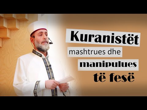 Kuranistët mashtrues dhe manipulues të fesë