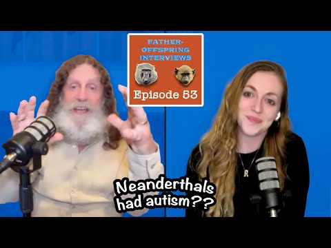 Neanderthal Autism, Dreams, Social Anxiety | Robert Sapolsky Father-Offspring Interviews #53