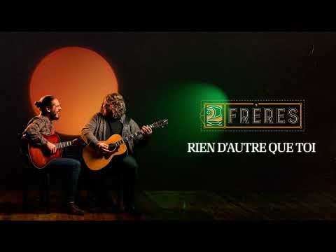 Rien Dautre Que Toi - 2Frères