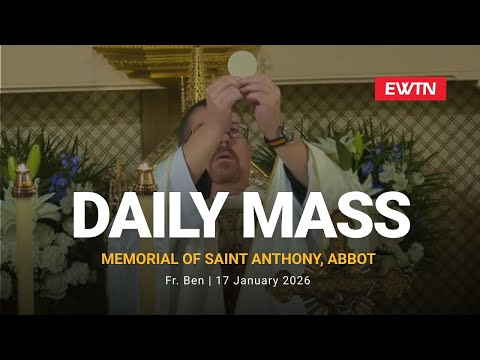 Catholic Daily Mass - Daily TV Mass - January 17, 2026