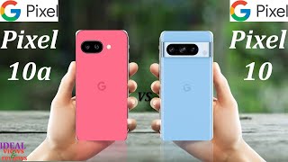 Google Pixel 10a vs Google Pixel 10 EXPOSED