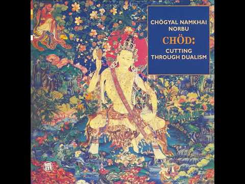 The Practice Of Chod · Chogyal Namkhai Norbu Rinpoche
