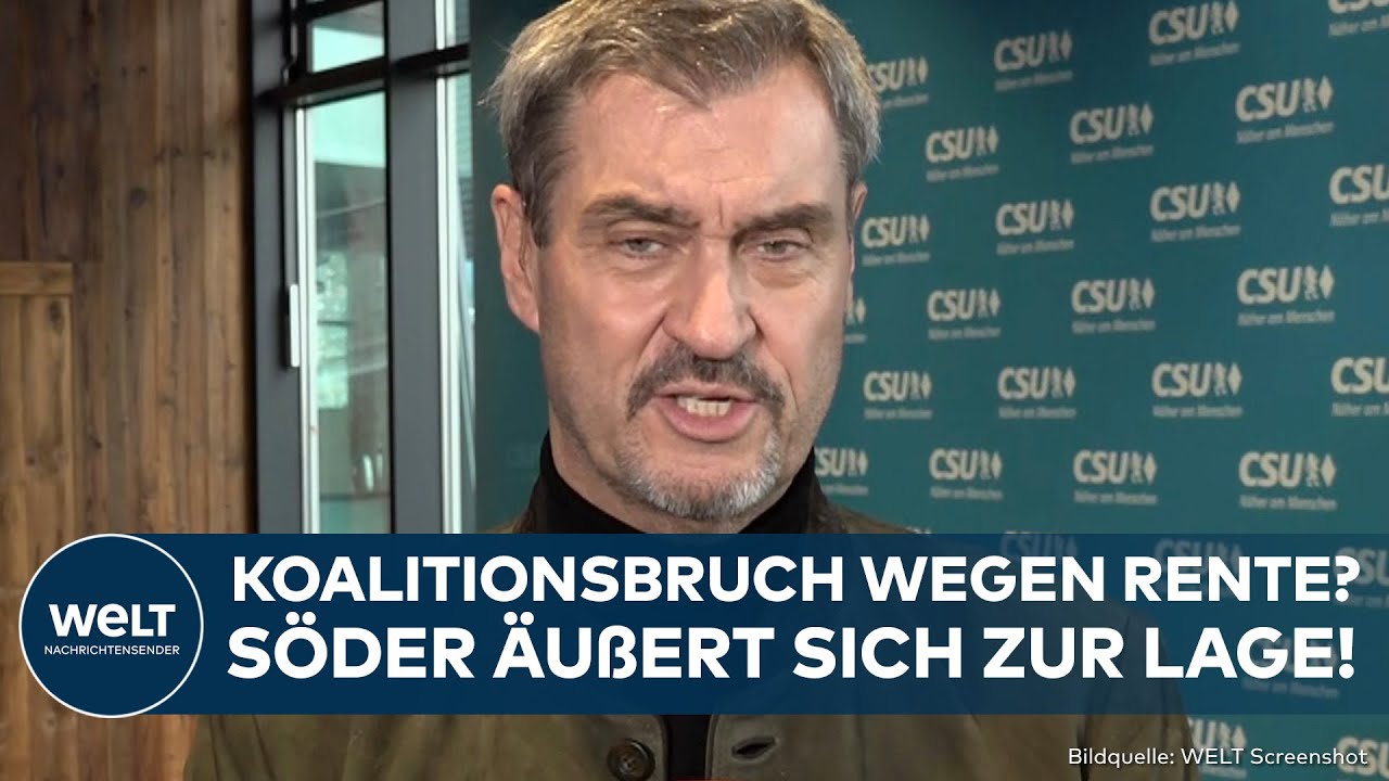 DEUTSCHLAND: Minderheitsregierung der Union? Söder macht klare Ansage zum Rentenstreit mit der SPD