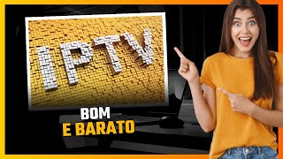 IPTV BOM E BARATO O MAIS ATUALIZADO