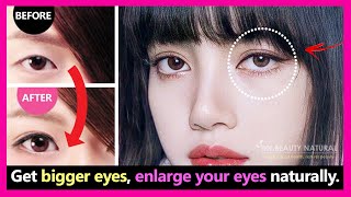 Easy & Fast! Get permanently Bigger eyes natural, enlarge your eyes (Korean eyes exercise & massage)