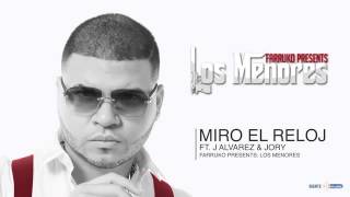 Farruko   Miro El Reloj Audio ft  J  Alvarez, Jory official video.