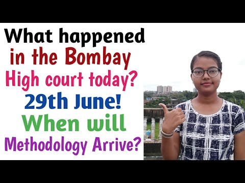 What happened in the Bombay high court today? When will the Methodology arrive?