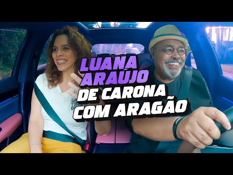 De Carona com Aragão - Luana Araújo #EP10