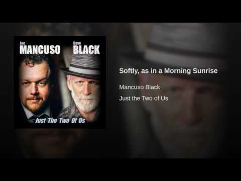 Mancuso Black - Softly, as in a Morning Sunrise - Joe Mancuso & Dave Black