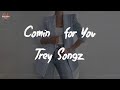 Trey Songz - Comin' for You (Lyric Video)