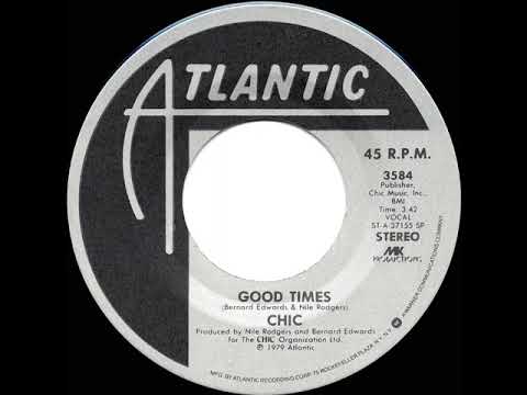 1979 HITS ARCHIVE: Good Times - Chic (a #1 record--stereo 45 single version)