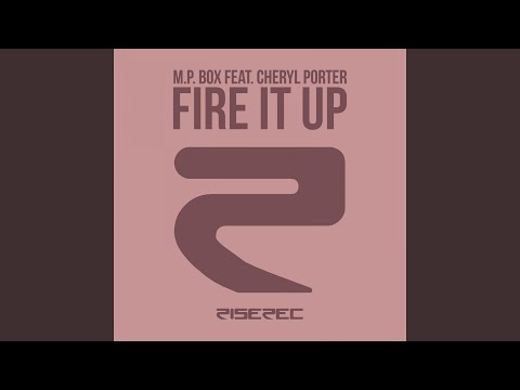 Fire It Up (feat. Cheryl Porter) (Nari & M. P. Project Club Remix)