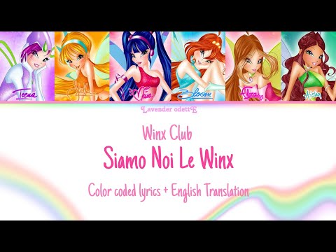 Winx Club - Siamo Noi Le Winx [color coded lyrics + english translation]