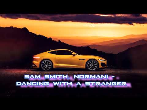 Sam Smith, Normani - Dancing With A Stranger | 30 minutes