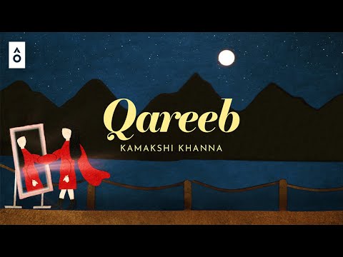 Qareeb - Kamakshi Khanna | Official Music Video