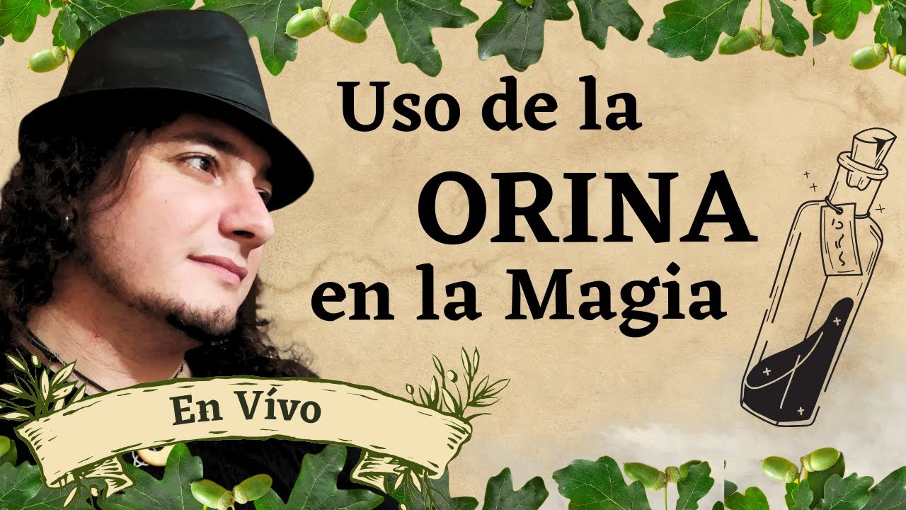 Uso Mágico de la Orina: Se usa la Orina en Amarres? Se puede usar Orina contra Brujería?