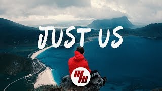 Said The Sky - Just Us (Lyrics) feat. Yuppycult