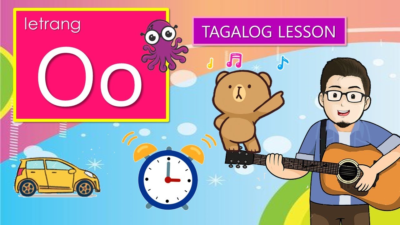 LETRANG Oo | MGA TUNOG Oo | LETTER Oo TAGALOG SONG WITH INTERACTIVE ACTIVITIES