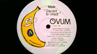 Wink.Stay Out All Night Ovum Recordings...