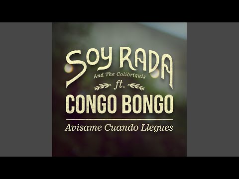 Avisame Cuando Llegues (feat. Orquesta Congo Bongo)