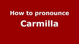 How to pronounce Carmilla