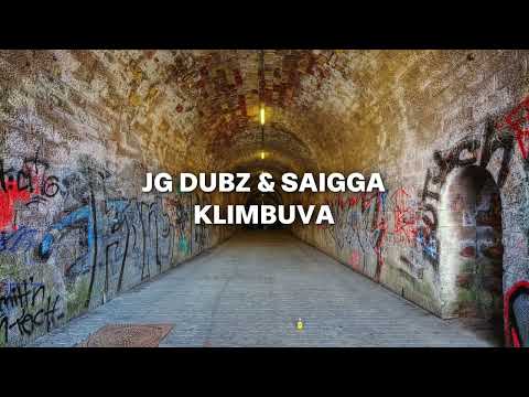 JG DUBZ & SAIGGA - KLIMBUVA