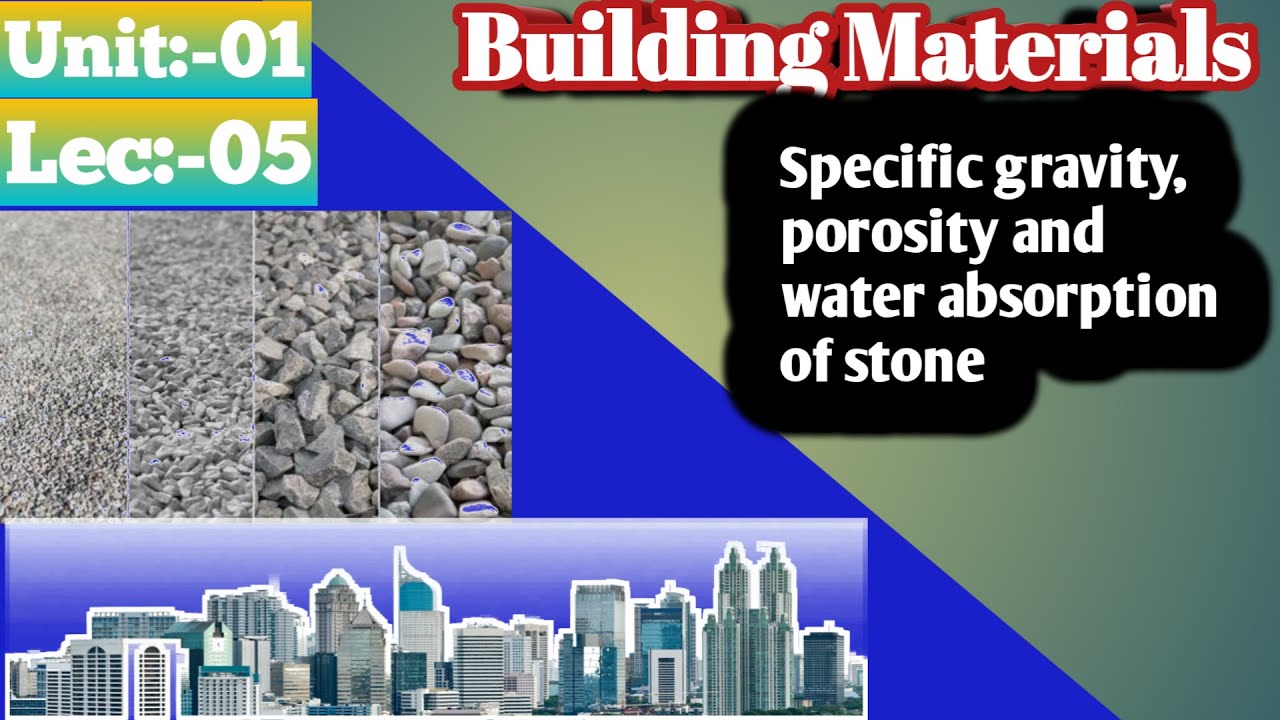 Specific gravity, porosity and water absorption of stone || Building materials || Unit:-01|| Lec:-05
