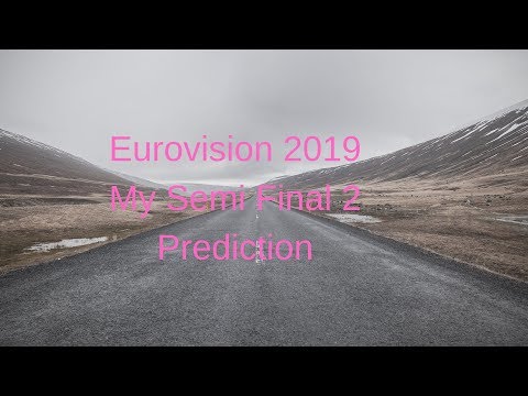 Eurovision 2019 - Semi Final 2 Prediction (Updated)