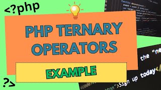 Download the video "Using the Ternary Operator for Simple Conditionals in PHP"