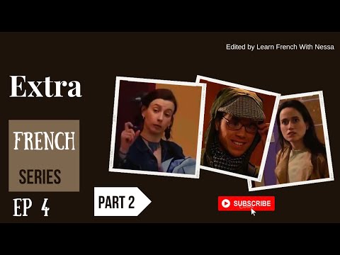 Extra French Series |Episode 4| Final part |Fr & Eng Subtitle