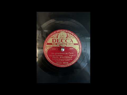 An American In Paris (George Gershwin)  Paul Whiteman's Orchestra (10/21/1938) - Decca RGD-50156/57