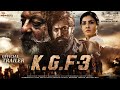 K.G.F: Chapter 3 New Hit Yash Action Movie | Prabhas | Prashanth | Sanjay| Review And Explaination