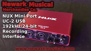 Video thumbnail for NUX Mini Port UC-2 192kHz/24-bit Recording Interface by Newark Musical Merchandise co.