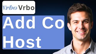 How To Add Co Host On Vrbo [2026 Guide]