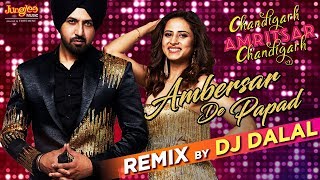 Ambersar De Papad Remix| DJ Dalal (UK)|  Gippy G| Sargun M| Sunidhi C|Chandigarh Amritsar Chandigarh