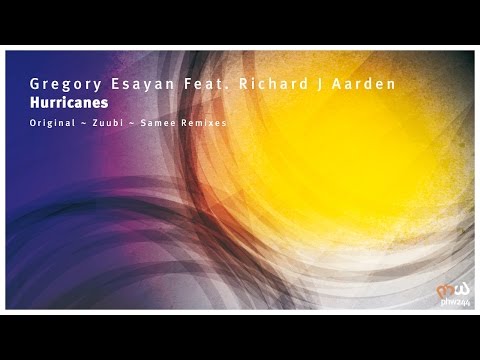 Gregory Esayan Feat. Richard J Aarden - Hurricanes (Samee Remix) [PHW244]