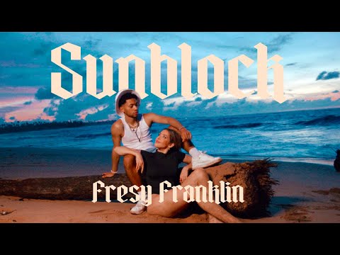 Fresy Franklin - Sunblock (Video Oficial)