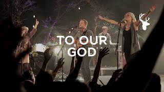 To Our God (LIVE) - Bethel Music &amp; Brian Johnson | For The Sake Of The World