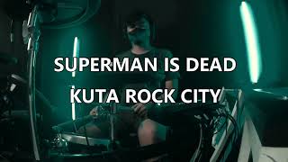 Download lagu SUPERMAN IS DEAD - KUTA ROCK CITY (DRUM COVER) | DTX 522K mp3