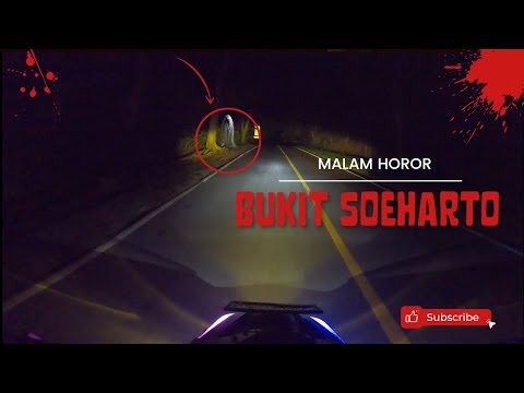 Menyeramkan Malam Jum'at di Hutan BUKIT SOEHARTO