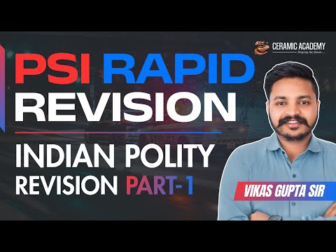 Indian Polity Revision Part-1 | PSI Rapid Revision Series | Vikas Gupta Sir | Ceramic Academy