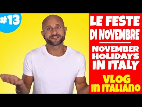 Video in Italian - LE FESTE DI NOVEMBRE - Episode 13 (Upper Beginner/Intermediate/Advanced students)