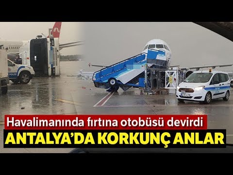 Antalya havaalanında hortum dehşeti