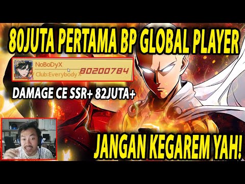 🔥🔥BP 80JUTA PLAYER GLOBAL!! DAMAGE CE SSR+ 82JUTA [GILASIH INI] - ONE PUNCH MAN:The Strongest