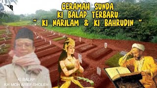 Download lagu Ceramah Ki Balap Terbaru | Kisah Ki Narilam dan Ki Bahrudin mp3
