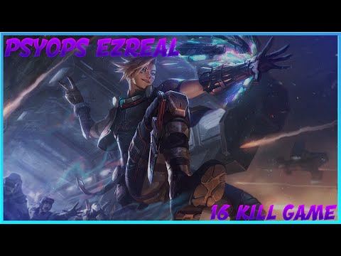 NEW PsyOps Ezreal skin! 16 kills to Victory!
