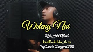 Download lagu WELENG NAI - POP DAERAH MANGGARAI - NTT  || BOBBY TUNYA || HendMarkHoka_cover by request mp3 Download lagu WELENG NAI - POP DAERAH MANGGARAI - NTT  || BOBBY TUNYA || HendMarkHoka_cover by request mp3