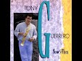 Tony Guerrero (Now & Then) - Amorado